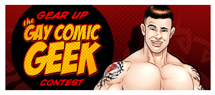 Gear Up the Gay Comic Geek Contest!
