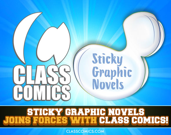 STICKY GRAPHIC NOVELS joins forces with CLASS COMICS starting August 2015.